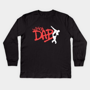 Who's Dab Kids Long Sleeve T-Shirt